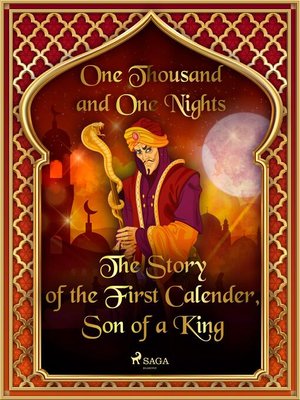 cover image of The Story of the First Calender, Son of a King